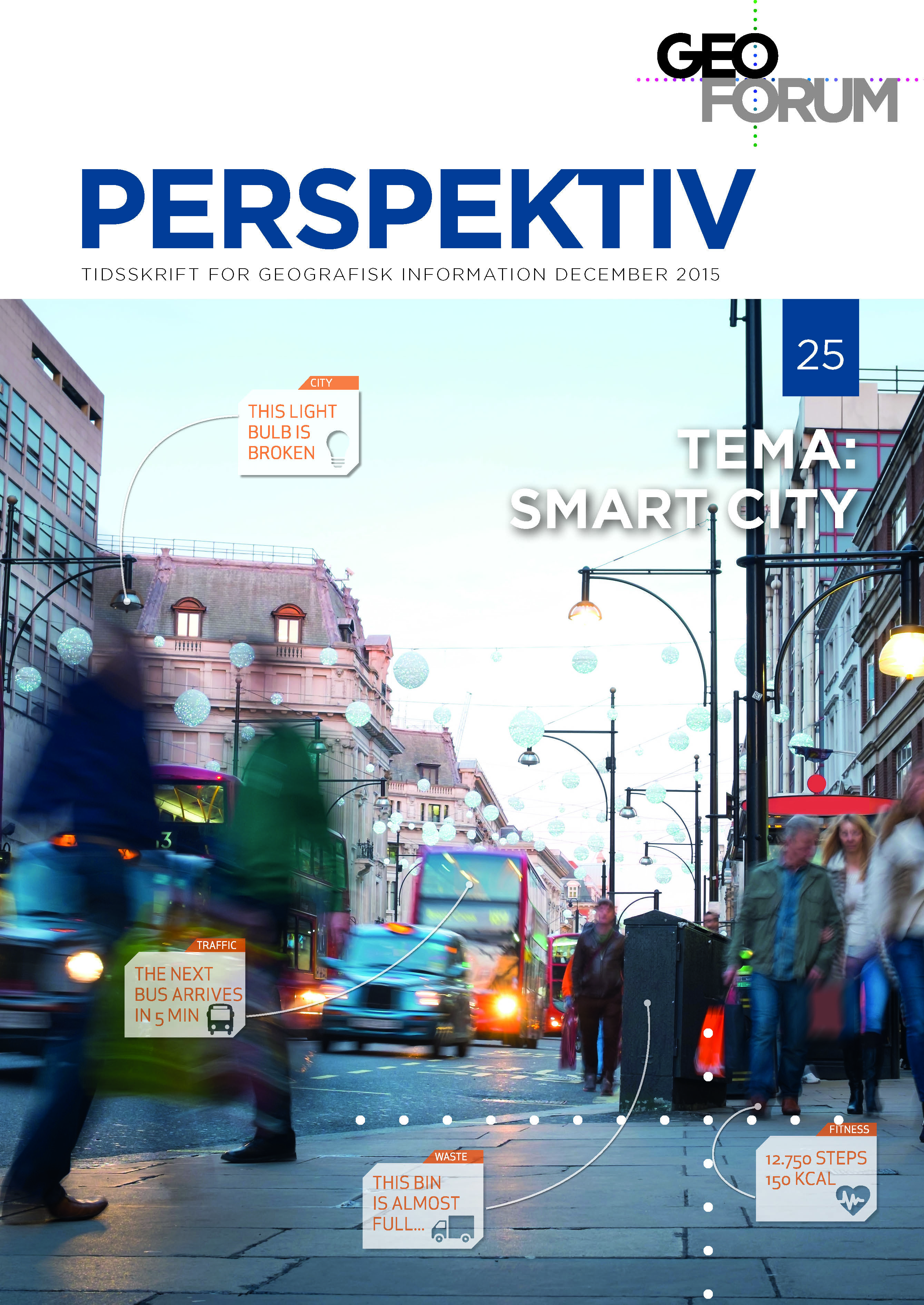 					Se Årg. 14 Nr. 25 (2015): Smart City og geografisk information
				