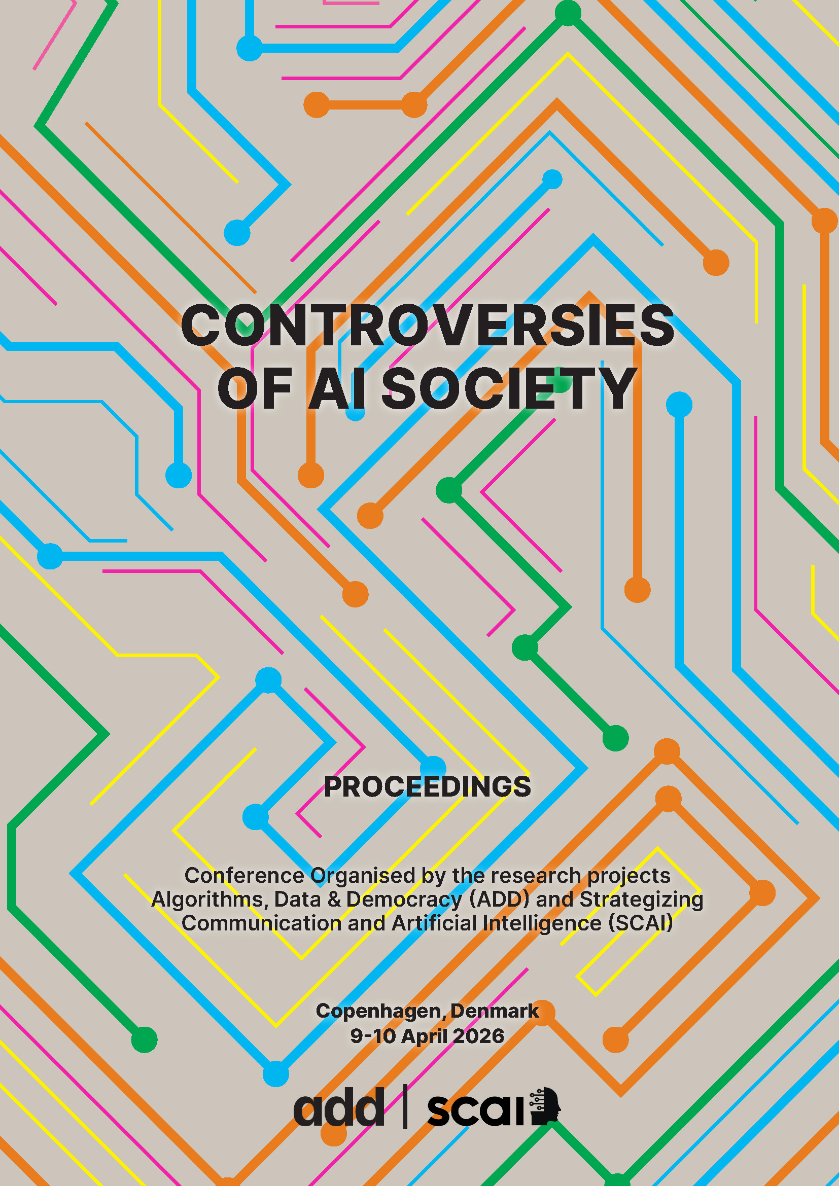 Front cover for the Controversies of AI Society publication. Sand‑coloured background with large black typography. The title “CONTROVERSIES OF AI SOCIETY” is centered. Beneath the title, the text reads: “Conference organised by the research projects Algorithms, Data & Democracy (ADD) and Strategizing Communication and Artificial Intelligence (SCAI),” followed by the date and location: “Copenhagen, Denmark, 9–10 April 2026.”